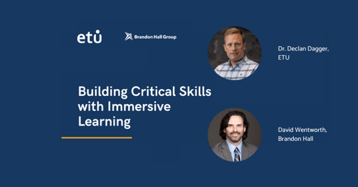 ETU - Brandon Hall webinar: Building critical skills with immersive learning