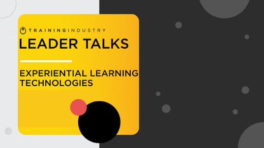 Training Industry leader talk: experiential learning technologies