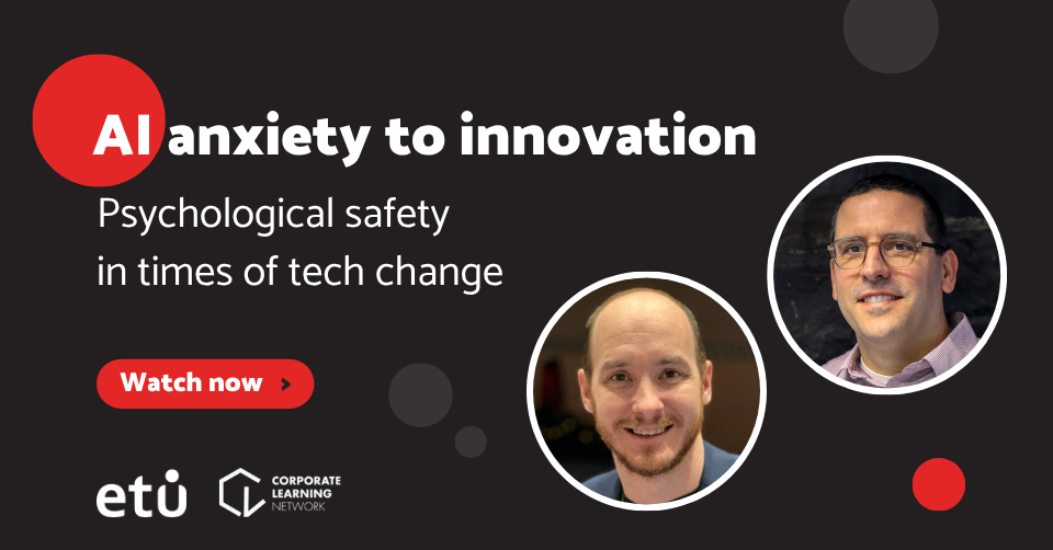 CLN webinar - AI anxiety to innovation: psychological safety in times of tech changes