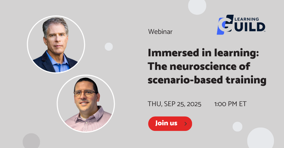 Learning Guild webinar - Immersed in learning: The neuroscience of scenario-based training