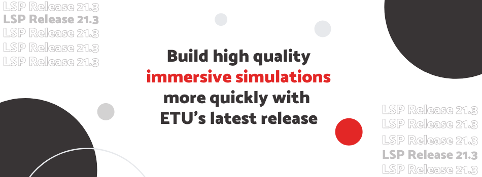 Build high quality immersive simulations
