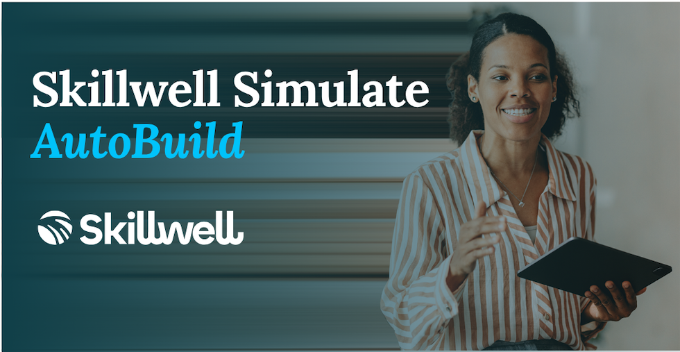 Skillwell AutoBuild Puts Simulation ...