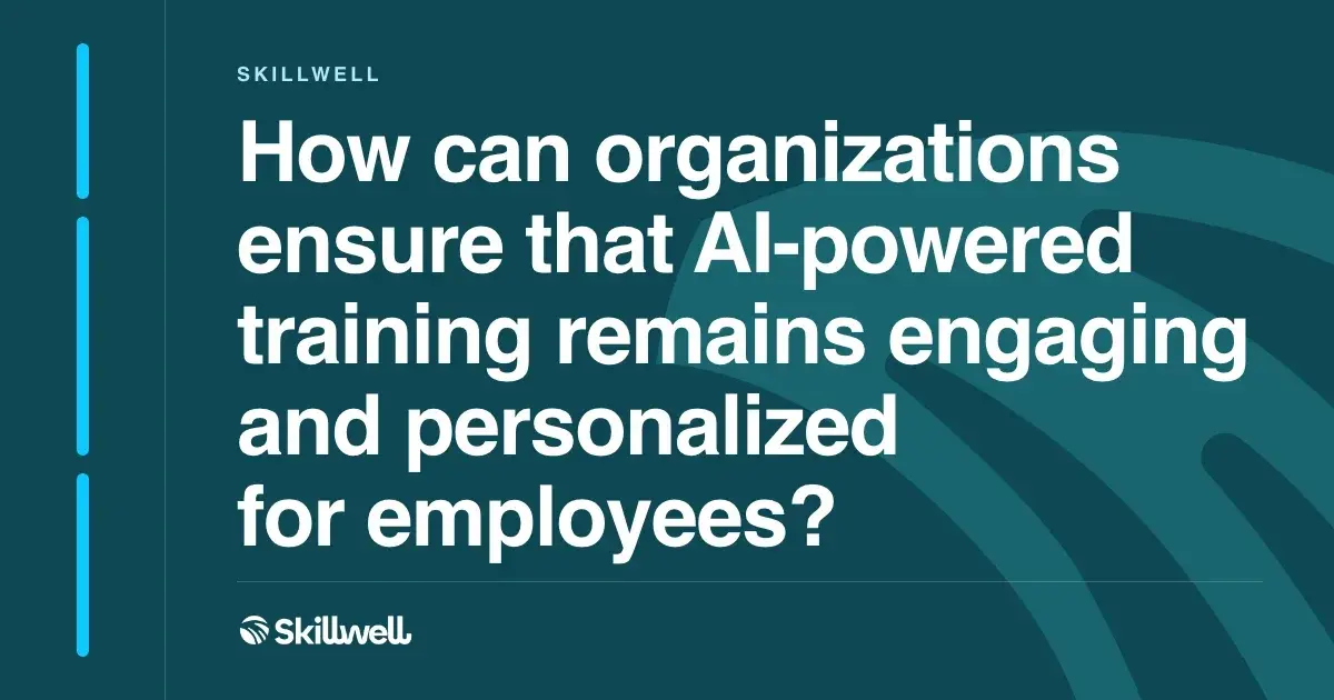 Keeping AI-Powered Training Engaging ...