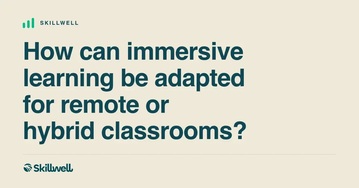 Immersive Learning for Hybrid Classrooms